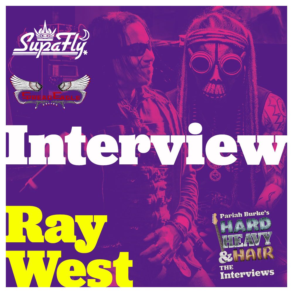 Ray West (SupaFly, Spread Eagle) Interview – PariahRocks.com